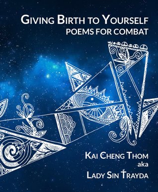 Giving Birth to Yourself: Poems for Combat (Chapbook)