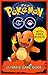 Pokemon Go: Ultimate Game Guide eBook (Android, iOS, Secrets, Tips, Tricks, Hints, Hacks, Memes, Cheats)