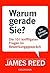 Warum gerade Sie?: Die 101 kniffligsten Fragen im Bewerbungsgespräch - Mit Erfolgsgarantie - (German Edition)