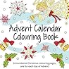 Advent Calendar Colouring Book: 24 Numbered Christmas Colouring Pages for Adults and Older Children Advent Calendar Colouring Book: 24 Numbered Christmas Colouring Pages for Adults and Older Children