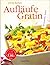 Aufläufe und Gratins