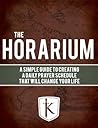 The Horarium by Philip Kosloski