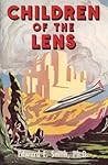 Children of the Lens by E.E. "Doc" Smith