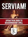 Serviam! A Practical Guide to Discerning God’s Will by Philip Kosloski