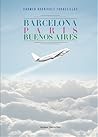 Barcelona, París, Buenos Aires by Carmen Rodríguez Torrecillas