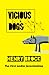 Vicious Dogs by Henry  Brock