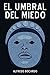 La piedra de Calthom: El umbral del miedo: Cuando el miedo despierta lo que debía permanecer oculto (Spanish Edition)