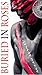 Buried in Roses (Book One)