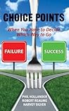 CHOICE POINTS: When You Have to Decide Which Way to Go