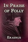 In Praise of Folly