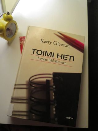 Toimi heti - Lopeta lykkääminen