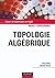 Topologie algébrique by Yves Felix
