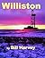 Williston by Bill Harvey
