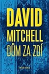 Dům za zdí by David Mitchell