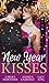 New Year Kisses: His Cinderella Mistress / Undeniable Demands / The Reunion Lie