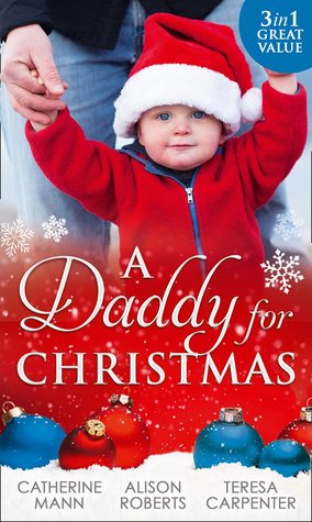 A Daddy For Christmas: Yuletide Baby Surprise / Maybe This Christmas...? / The Sheriff's Doorstep Baby (Paperback)