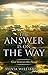 The Answer Is On the Way: God Knows the Need