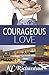 Courageous Love