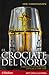 Le crociate del Nord. Il Baltico e la frontiera cattolica 1100-1525