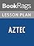 Lesson Plan Aztec by Gary Jennings