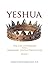Yeshua by Arnold G. Fruchtenbaum