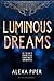 Luminous Dreams