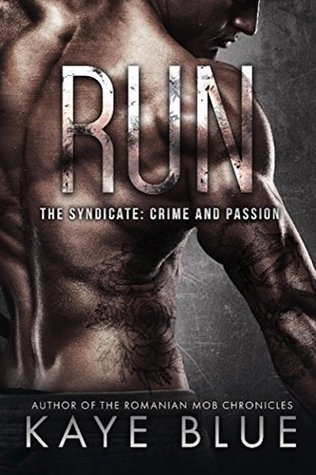Run (The Syndicate: Crime and Passion #3)
