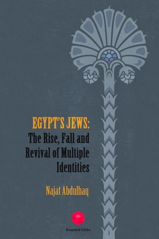 Egypt’s Jews: The Rise, Fall and Revival of Multiple Identities (ebook)