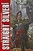 Straight Silver (Gaunt's Ghosts #6)