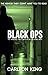 Black Ops...: The incredible true story of a British secret agent