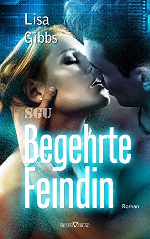 Begehrte Feindin (SGU, #5)