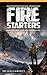 Fire Starters: Episode 2 - ...