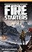 Fire Starters: Episode 2 - On the Inside