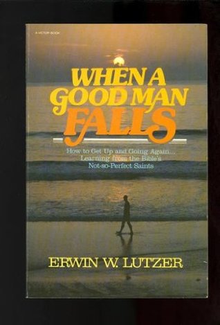 When a Good Man Falls