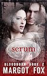 Serum (Bloodborn, #2)