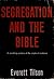Segregation and the Bible by Everett Tilson