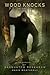 Wood Knocks Volume 1: A Journal of Sasquatch Research