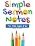 Simple Sermon Notes: For Kids Ages 7-12