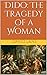 Dido: The Tragedy of a Woman