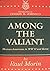 Among the Valiant: Mexican-Americans in WWII and Korea