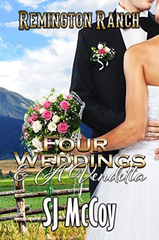Four Weddings and a Vendetta (Remington Ranch, #5)