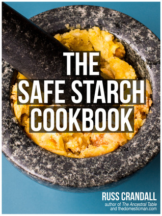 The Safe Starch Cookbook