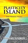 Plasticity Island: The Water Wars