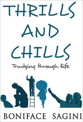 Thrills and Chills: Trudging Through Life