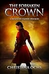 The Forsaken Crown by Christina Ochs