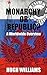 Monarchy or Republic?: A Wo...