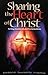 Sharing the Heart of Christ: For Clergy, Counselors and Laity in Post Abortion Ministry