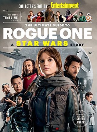 ENTERTAINMENT WEEKLY The Ultimate Guide to Rogue One: A Star Wars Story (Kindle Edition)