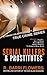 Serial Killers and Prostitutes (True Crime #1)