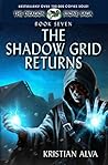 The Shadow Grid Returns (Dragon Stone Saga #7) The Shadow Grid Returns (Dragon Stone Saga #7)